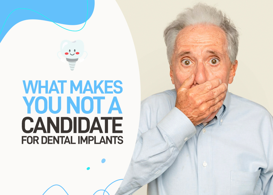 What Makes you Not a Candidate for Dental Implants