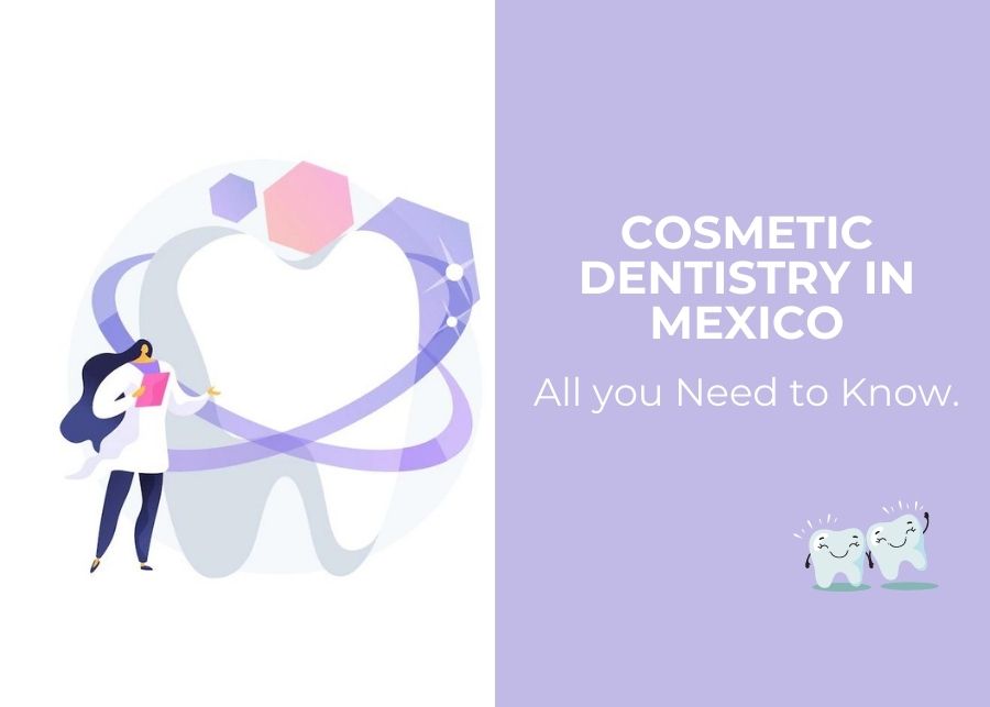 Cosmetic Dentistry in Mexico: All you Need to Know