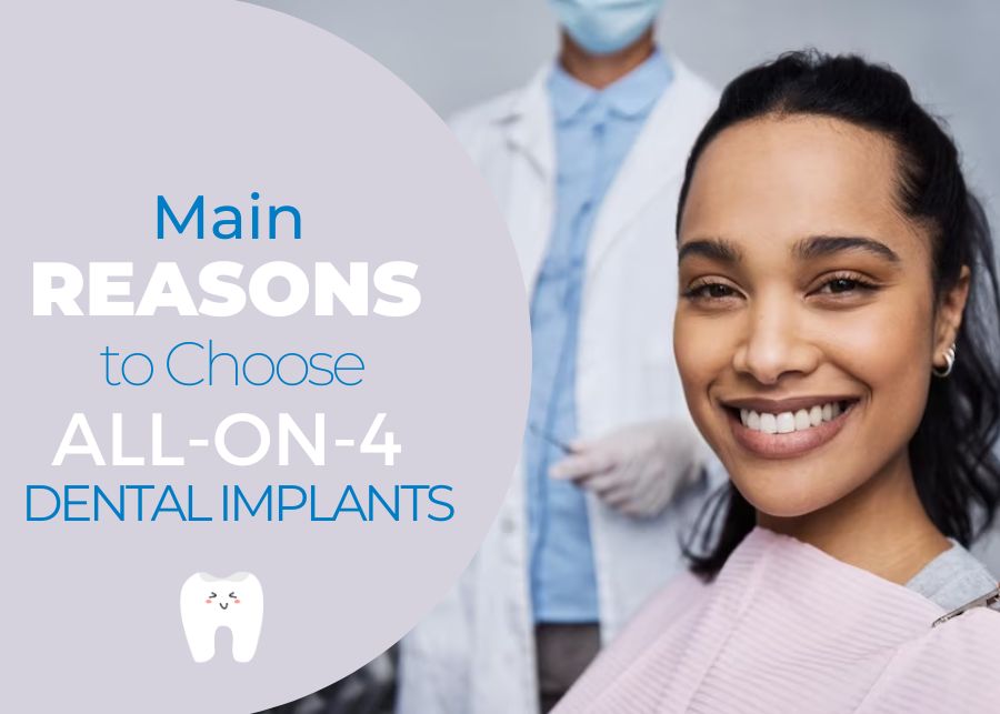 Main Reasons to Choose All-On-4 Dental Implants